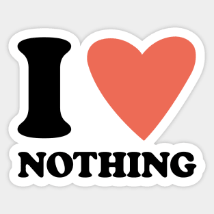 I Heart Nothing Sticker